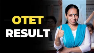 OTET Result 2024, BSE Odisha TET Qualification Status