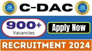 CDAC Recruitment 2024: Apply Now for 900+ Vacancies Across Multiple Locations