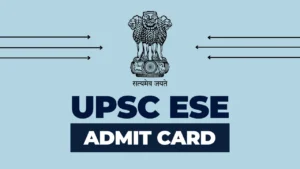 UPSC ESE Admit Card 2024